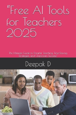 "Free AI Tools for Teachers 2025