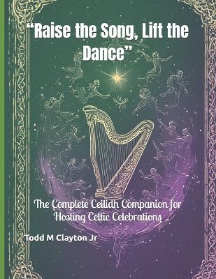 "Raise the Song, Lift the Dance"