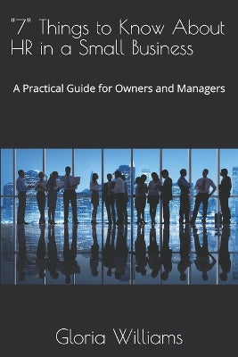 "7" Things to Know About HR in a Small Business