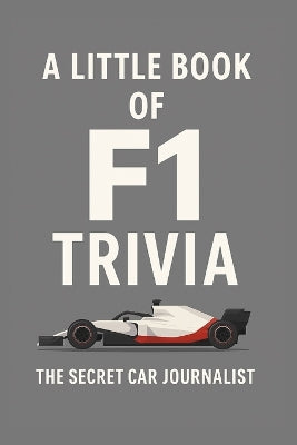 Little Book of F1 Trivia