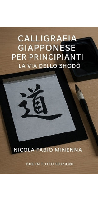 "Calligrafia Giapponese per Principianti - La Via dello Shodō"