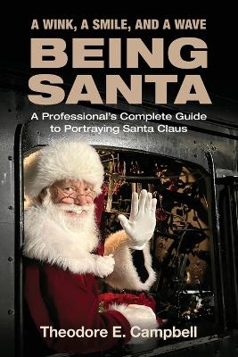 "A Wink, a Smile, and a Wave Being Santa"