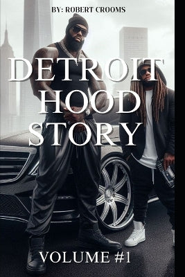 "Detroit Hood Story" Volume # 1