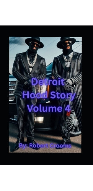 "Detroit Hood Story" Volume 4