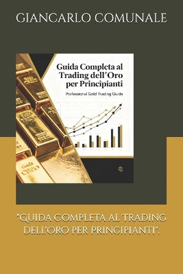 "Guida Completa al Trading dell'Oro per Principianti".