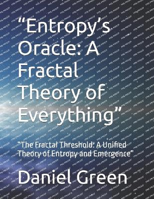 "Entropy's Oracle
