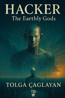 Hacker the Earthly Gods