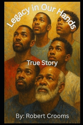"Legacy In Our Hands"