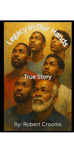 "Legacy In Our Hands"