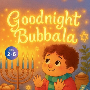 "Goodnight Bubbala"