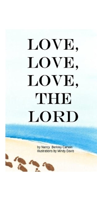 Love, Love, Love, the Lord