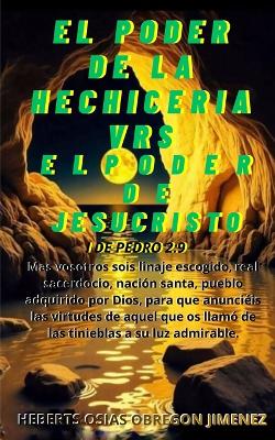 "El Poder de la Hechiceria Vrs El Poder de Jesucristo"