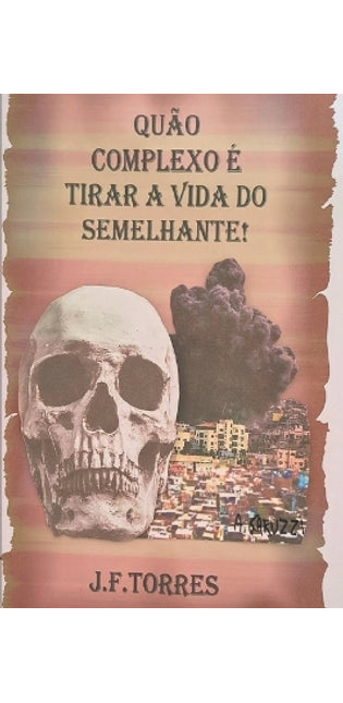 "Quão Complexo É Tirar a Vida Do Semelhante..."
