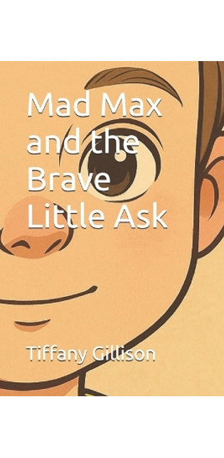 Mad Max and the Brave Little Ask