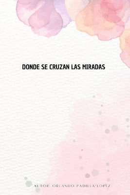 "Donde se cruzan las miradas"