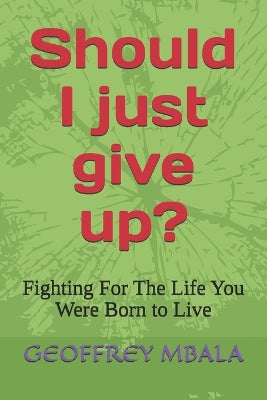 "Should I just give up?