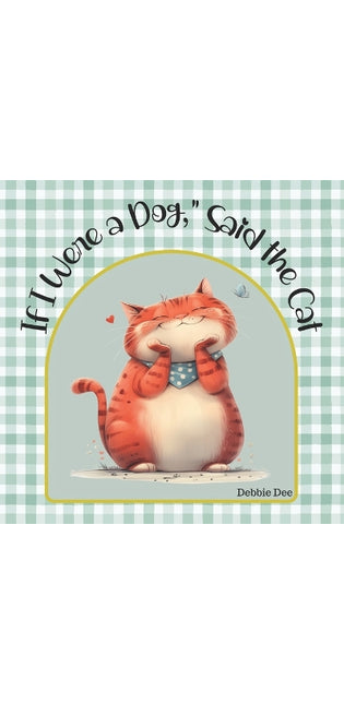 "If I Were a Dog," Said the Cat