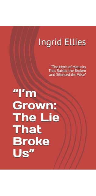 "I'm Grown