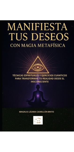 "Manifiesta tus deseos con magia Metafísica"