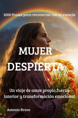 "Mujer Despierta" 1000 frases para reconectar con tu esencia