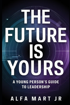 "The Future is Yours"