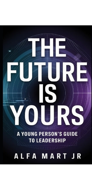 "The Future is Yours"