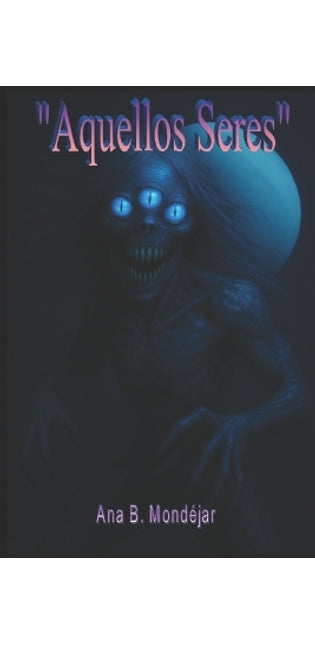 " Aquellos Seres "