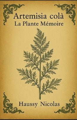 "Artemisia colà - L'Art de Cultiver une Plante Guérisseuse"
