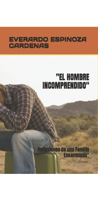 "El Hombre Incomprendido"