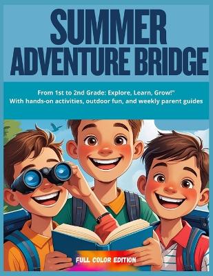 "Summer Adventure Bridge - From 1st to 2nd Grade