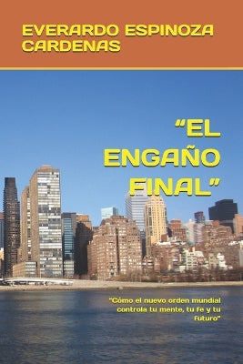 "El Engaño Final"
