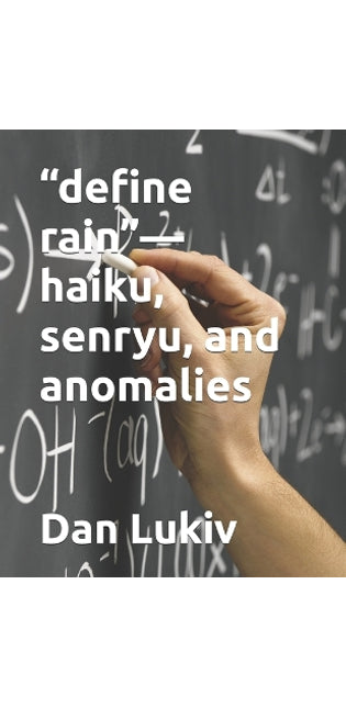 "define rain"-haiku, senryu, and anomalies