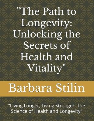 "The Path to Longevity