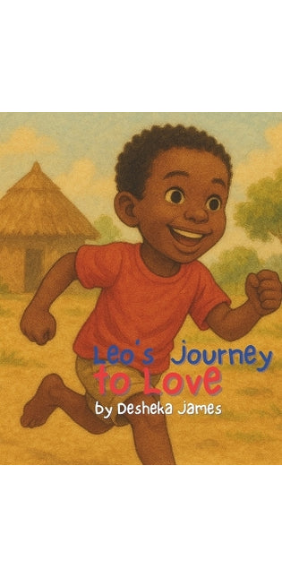 "Leo's Journey to Love by Desheka James"