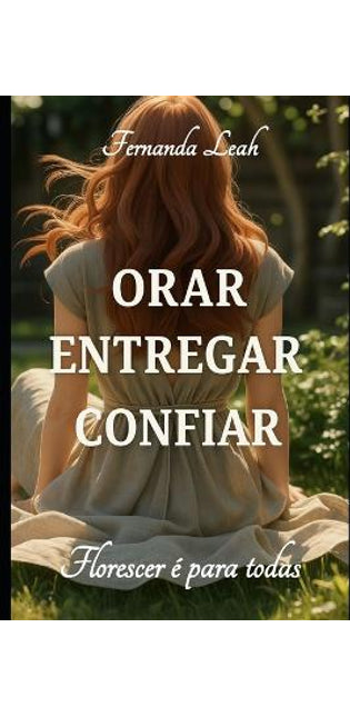 Orar, Entregar, Confiar