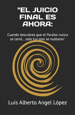 "El Juicio Final Es Ahora