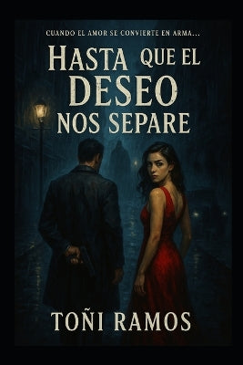 "Hasta que el deseo nos separe"