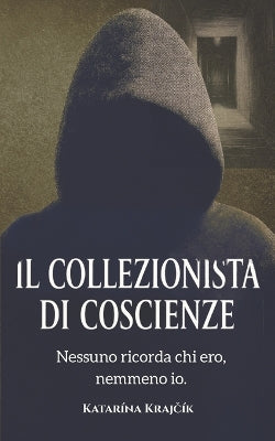 "Il Collezionista Di Coscienze"