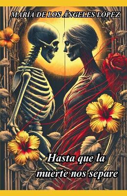 "Hasta Que La Muerte Nos Separe"