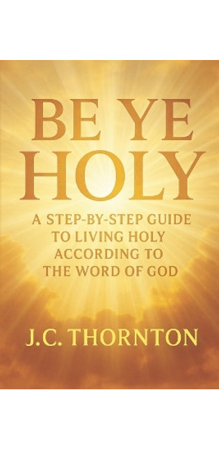 "Be Ye Holy"