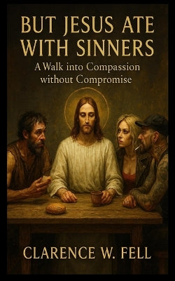"But Jesus Ate with Sinners"