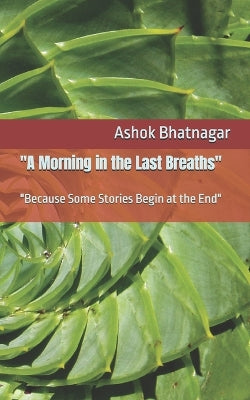 "A Morning in the Last Breaths"
