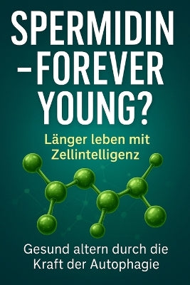 "Spermidin - forever young ?"