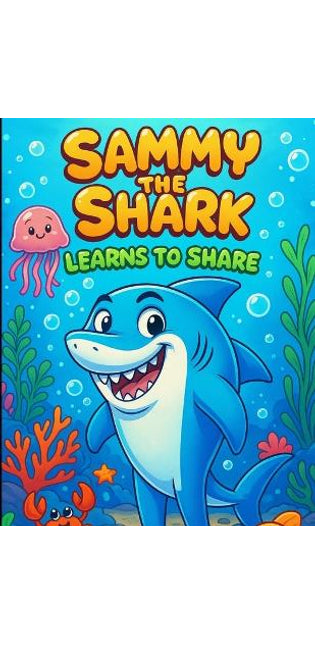 "Sammy the Shark Learns to Share"