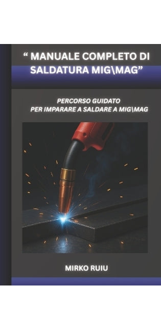 " Manuale Completo Di Saldatura Mig\Mag"