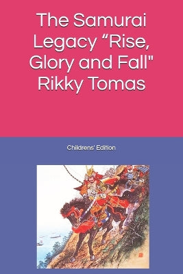 "Kids edition" Samurai Legacy "Rise, Glory and Fall"