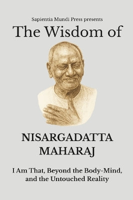 Wisdom of Nisargadatta Maharaj