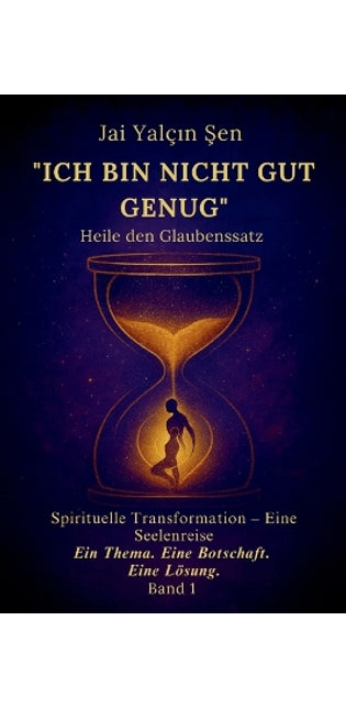 "Ich bin nicht gut genug" Heile den Glaubenzatz