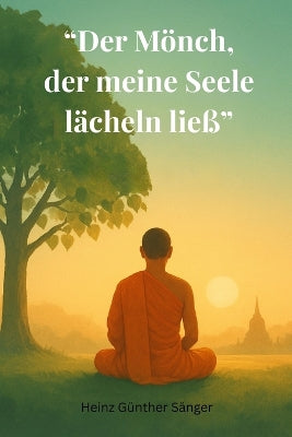 "Der Mönch, der meine Seele lächeln ließ"