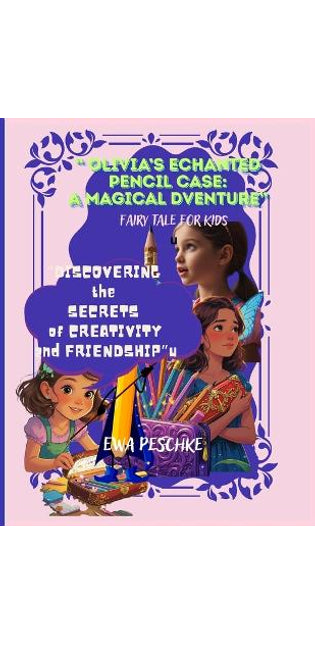 "Olivia's Enchanted Pencil Case